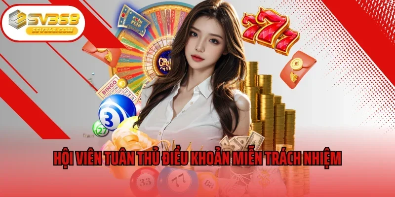 Hội viên tuân thủ điều khoản miễn trách nhiệm