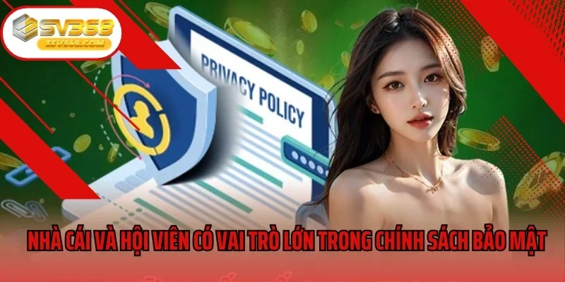 Nhà cái và hội viên có vai trò lớn trong chính sách bảo mật